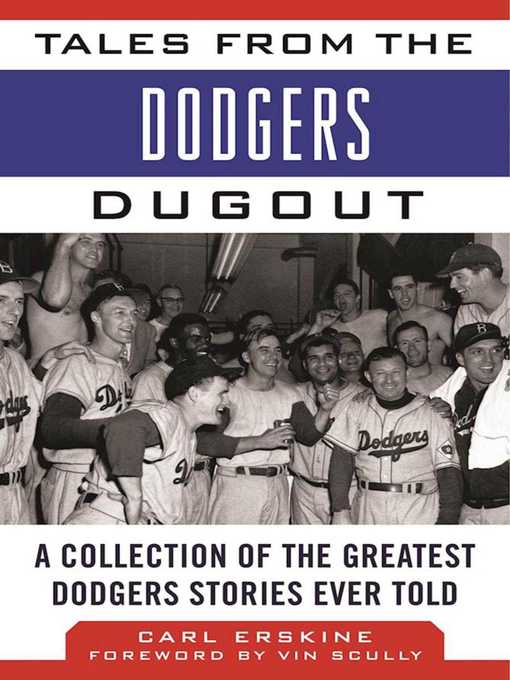 Title details for Tales from the Dodgers Dugout: a Collection of the Greatest Dodgers Stories Ever Told by Carl Erskine - Available